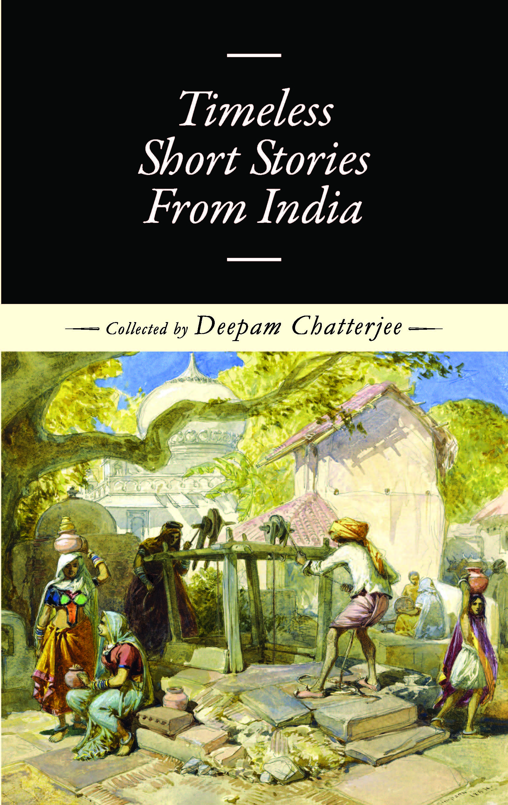 Timeless Short Stories From India:An anthology of 17 of the earliest short stories in Indian languages, presented in English translation